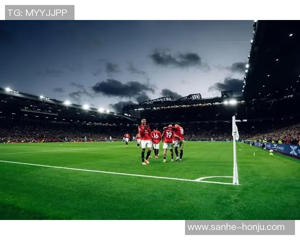 布莱顿与曼联激战正酣比赛进程与精彩瞬间全解析